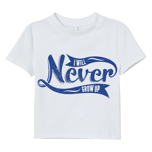 I Will Never Grow Up T-Shirt – Playful Blue Typography Tee for Adults, Fun Gift for Free Spirits, DTF Print on 100% Cotton