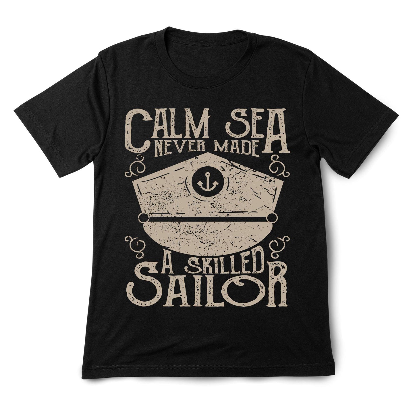 Calm Sea Never Made a Skilled Sailor T-Shirt – Nautical Quote Shirt, Captain Hat Graphic Tee, Sailing & Boating Gift