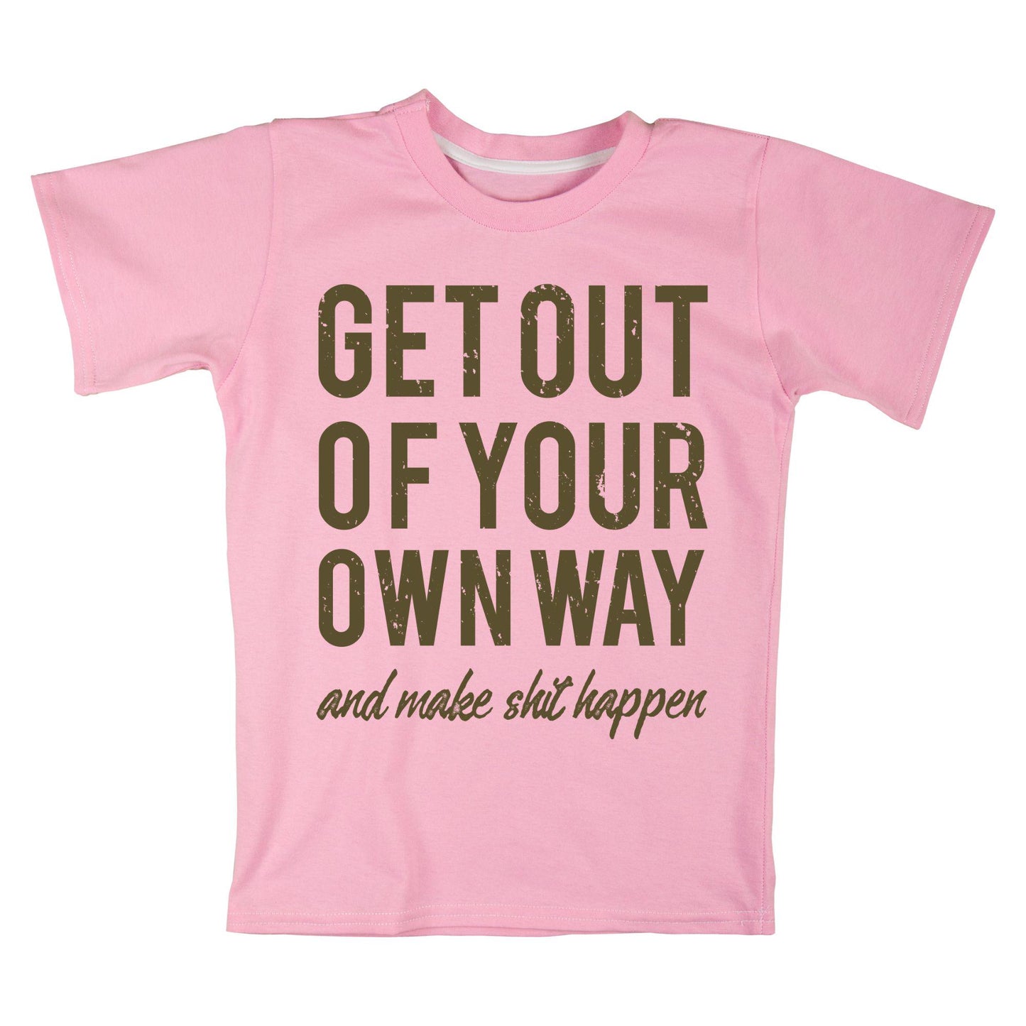 Motivational Quote Shirt - Get Out of Your Own Way Graphic Tee