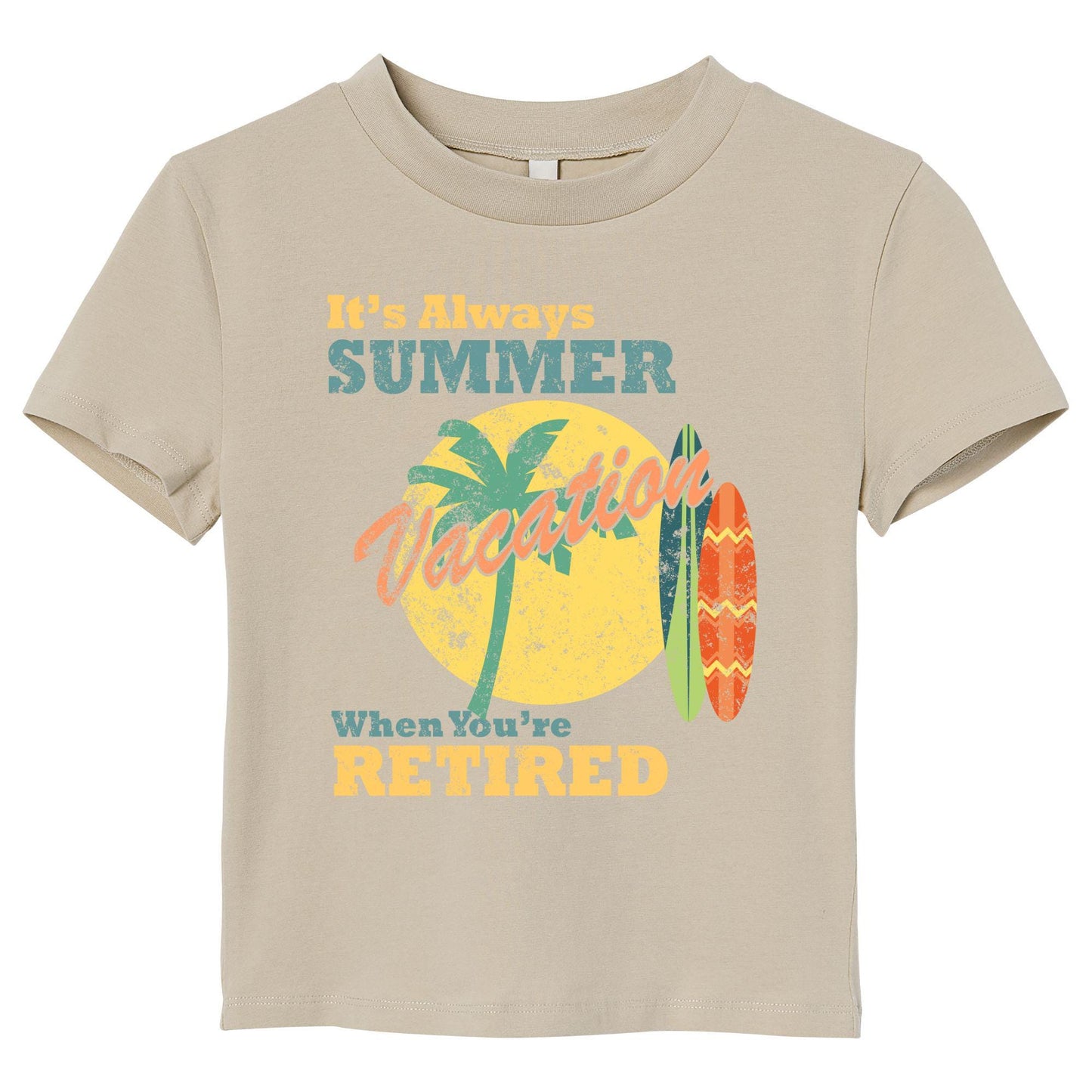It’s Always Summer Vacation When You’re Retired T-Shirt | Funny Retirement Gift | Tropical Beach Holiday Tee for Retirees