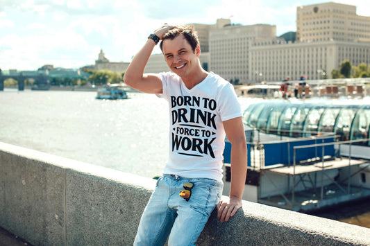 Born to Drink Forced to Work T-Shirt – Funny Quote Shirt, Drinking Humor Tee, 100% Cotton Gift