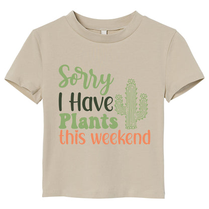 Sorry I Have Plants This Weekend T-Shirt – Funny Plant Lover Tee, Gardening Shirt, 100% Cotton