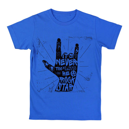 Never Too Late Rockstar T-Shirt – Rock Hand Sign Tee, Punk Style Quote Shirt, 100% Cotton DTF Printed