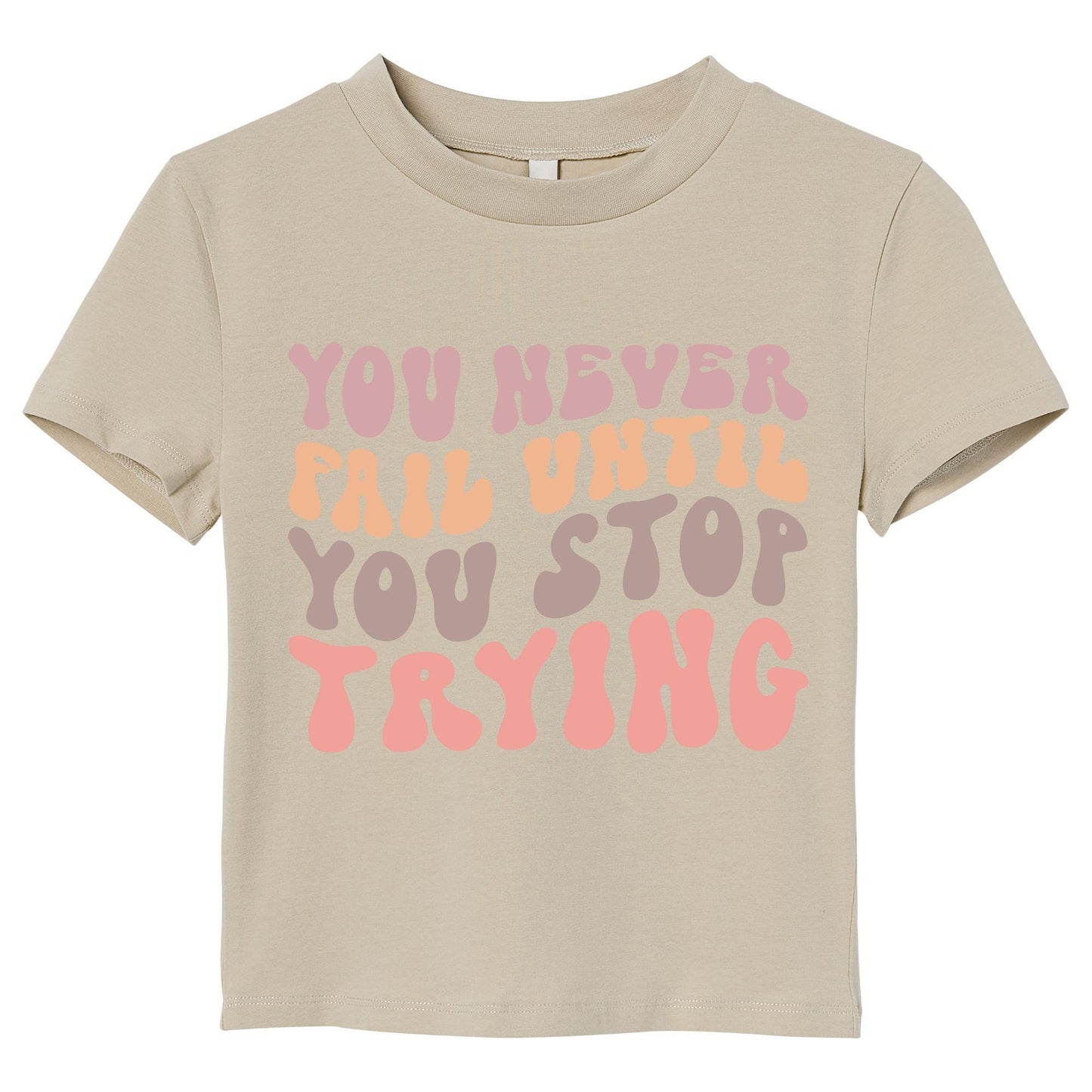 You Never Fail Until You Stop Trying – Retro Motivational T-Shirt, 100% Cotton, Positivity Tee