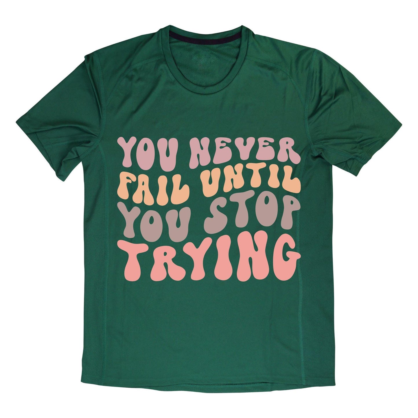 You Never Fail Until You Stop Trying – Retro Motivational T-Shirt, 100% Cotton, Positivity Tee