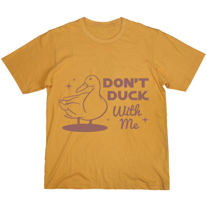 Don’t Duck With Me T-Shirt – Funny Duck Shirt, Sarcastic Animal Tee, 100% Cotton Unisex Gift