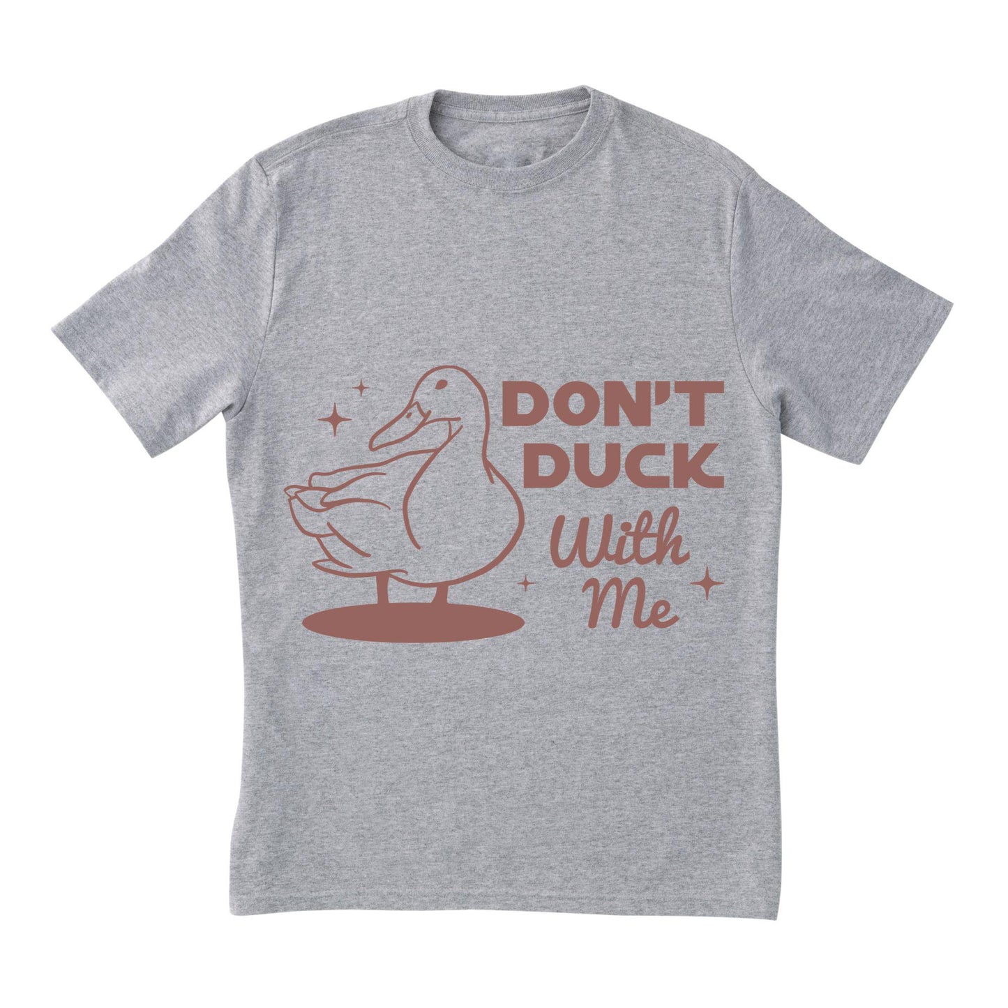 Don’t Duck With Me T-Shirt – Funny Duck Shirt, Sarcastic Animal Tee, 100% Cotton Unisex Gift
