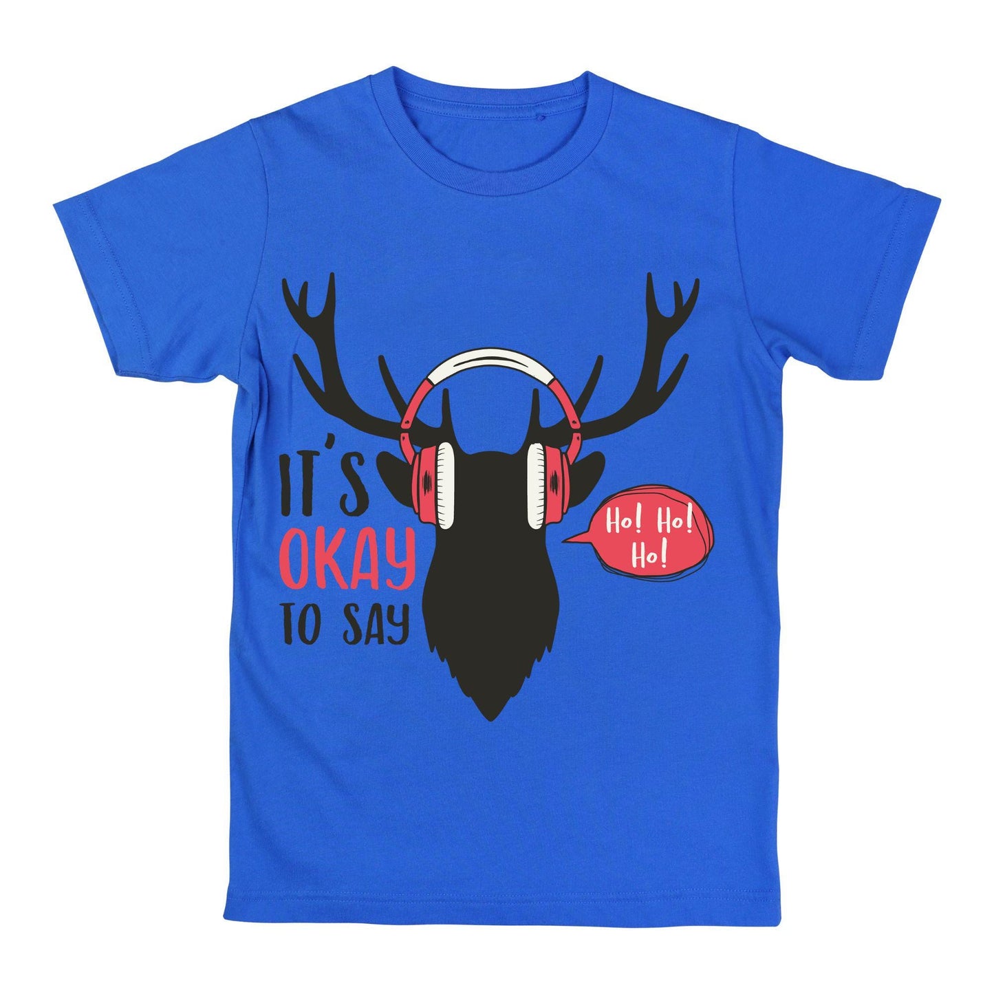It’s Okay to Say Ho Ho Ho T-Shirt – Funny Holiday Reindeer Headphones Shirt, Christmas Humor Tee, 100% Cotton DTF Print