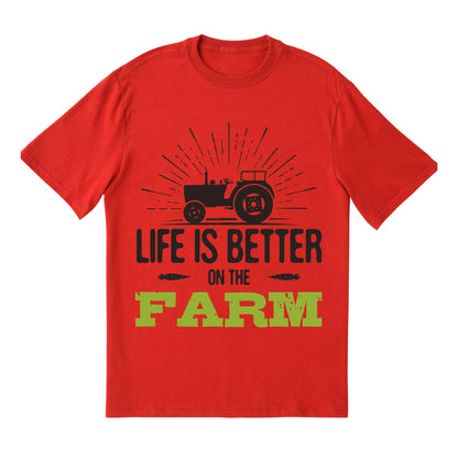 Life Is Better on the Farm T-Shirt – Rustic Country Living Tee, Tractor Graphic DTF Print on 100% Cotton