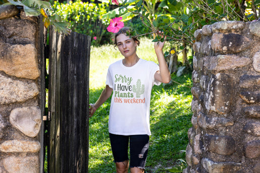 Sorry I Have Plants This Weekend T-Shirt – Funny Plant Lover Tee, Gardening Shirt, 100% Cotton