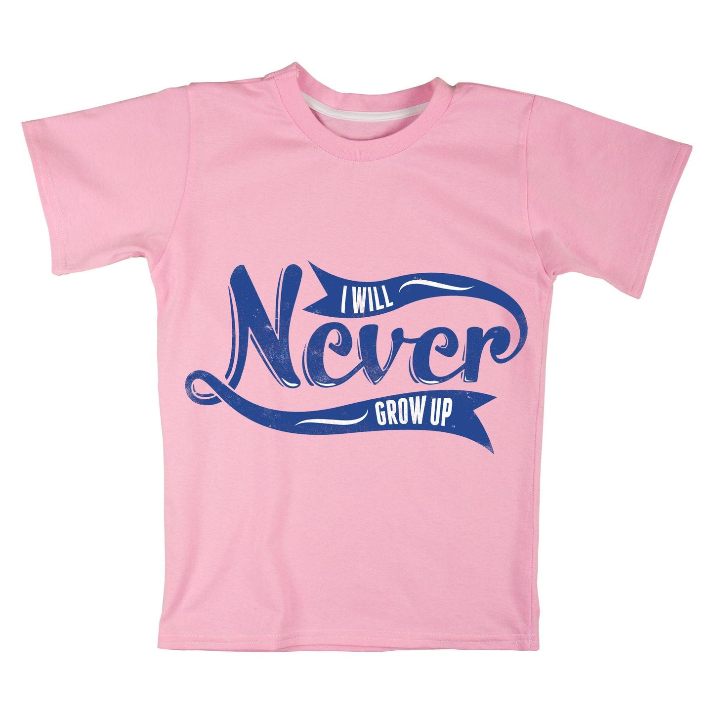 I Will Never Grow Up T-Shirt – Playful Blue Typography Tee for Adults, Fun Gift for Free Spirits, DTF Print on 100% Cotton