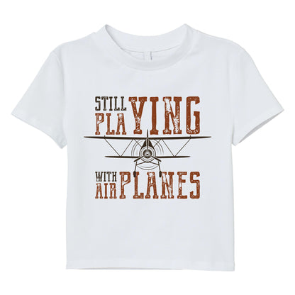 Still Playing With Airplanes Shirt – Retro Aviation Tee, Funny Pilot T-Shirt, Airplane Lover Gift