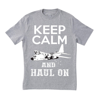 Keep Calm and Haul On T-Shirt – Military Aircraft Inspired Graphic Tee, Funny Aviation Shirt, DTF Print on 100% Cotton