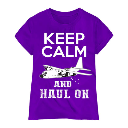 Keep Calm and Haul On T-Shirt – Military Aircraft Inspired Graphic Tee, Funny Aviation Shirt, DTF Print on 100% Cotton