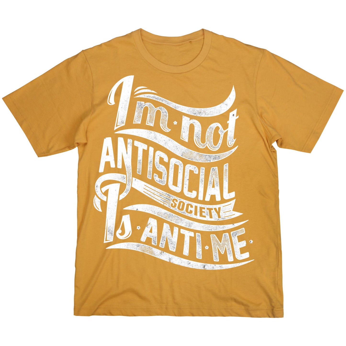 I’m Not Antisocial T-Shirt – Funny Introvert Quote Tee, Society Is Anti-Me Shirt, DTF Print on 100% Cotton