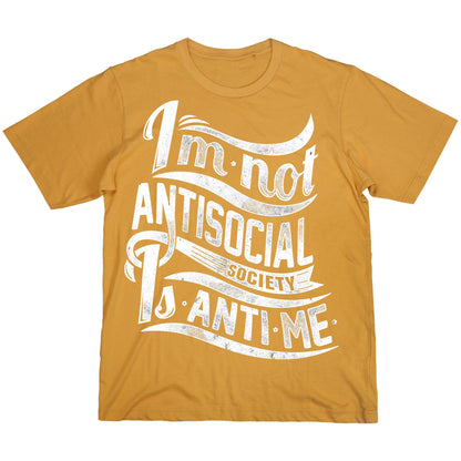 I’m Not Antisocial T-Shirt – Funny Introvert Quote Tee, Society Is Anti-Me Shirt, DTF Print on 100% Cotton