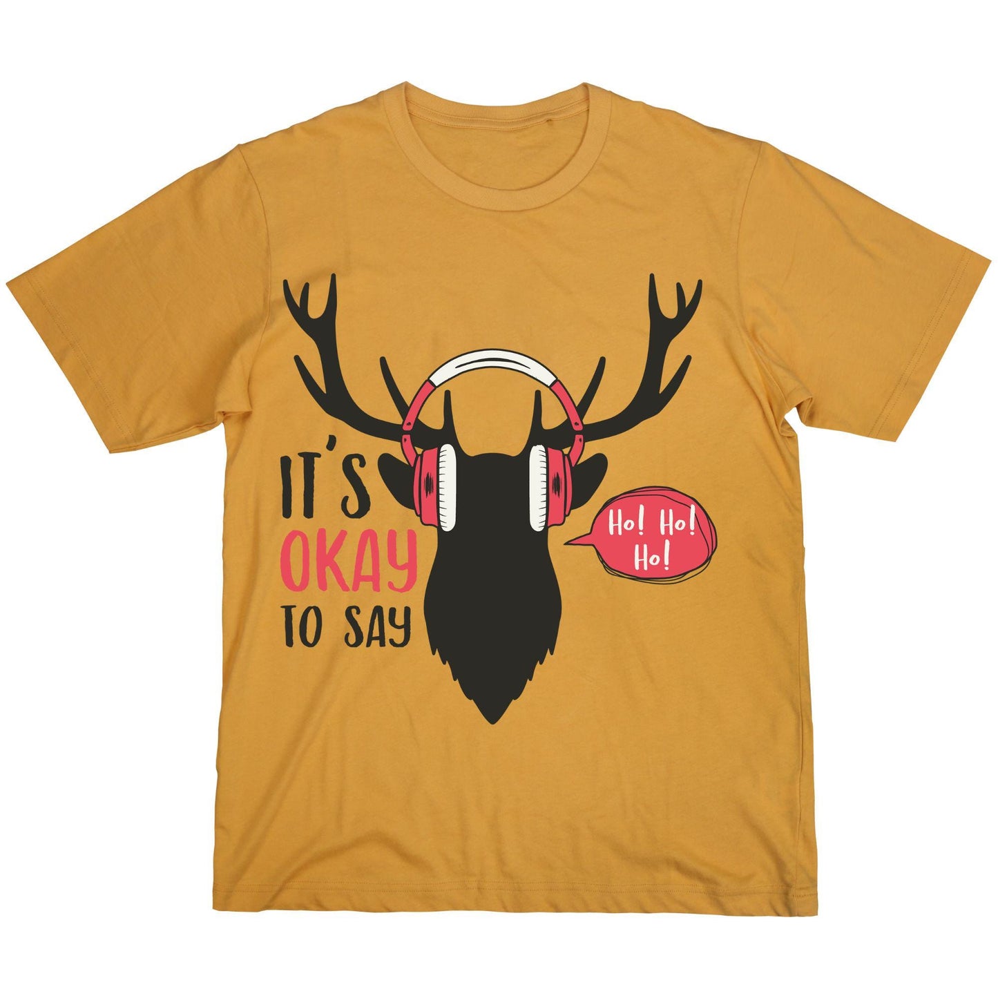 It’s Okay to Say Ho Ho Ho T-Shirt – Funny Holiday Reindeer Headphones Shirt, Christmas Humor Tee, 100% Cotton DTF Print