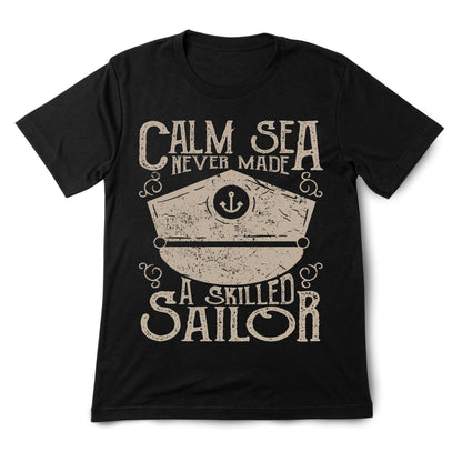 Calm Sea Never Made a Skilled Sailor T-Shirt – Nautical Quote Shirt, Captain Hat Graphic Tee, Sailing & Boating Gift