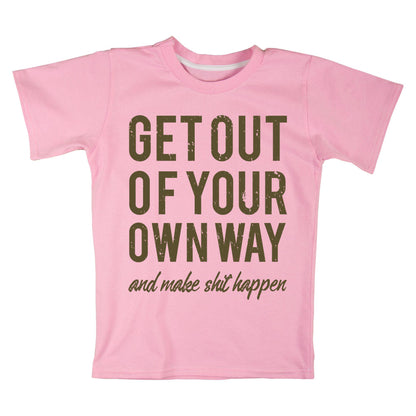 Motivational Quote Shirt - Get Out of Your Own Way Graphic Tee