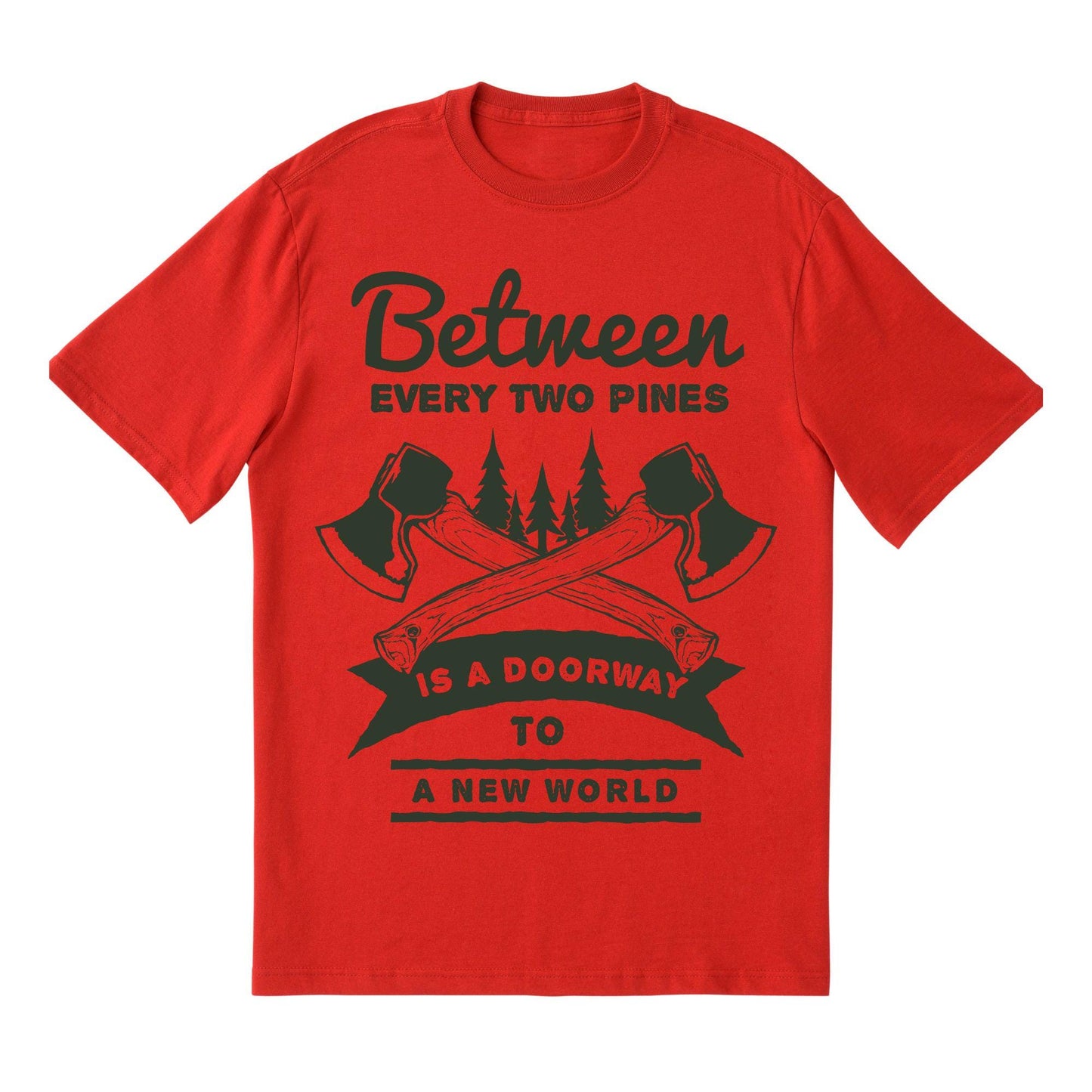 Between Two Pines Outdoors Quote Hiking Adventure Shirt