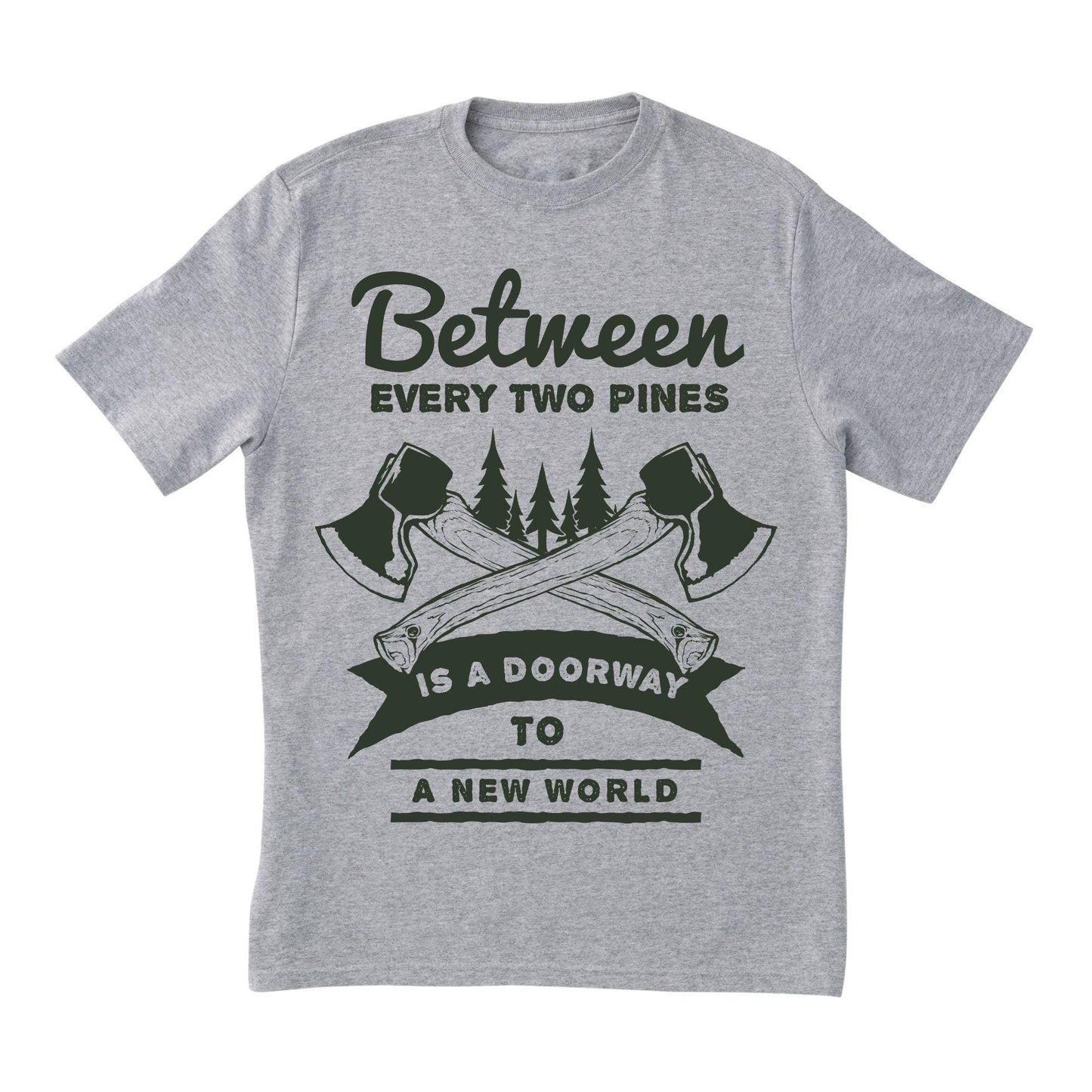 Between Two Pines Outdoors Quote Hiking Adventure Shirt