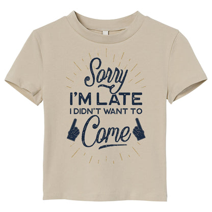 Sorry I’m Late Funny Shirt – I Didn’t Want to Come Tee, Anti-Social Humor Shirt, Sarcastic Graphic Tee for Introverts & Homebodies