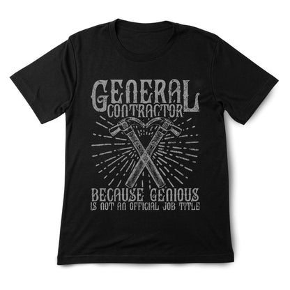 General Contractor Tee | Genius Builder Shirt | Funny Job Title T-Shirt