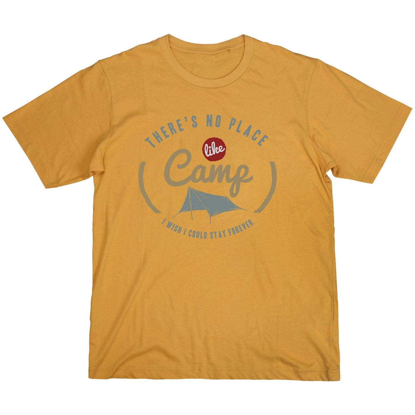 There’s No Place Like Camp T-Shirt – Outdoor Camping Graphic Tee for Nature Lovers and Adventure Seekers